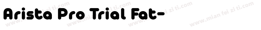 Arista Pro Trial Fat字体转换